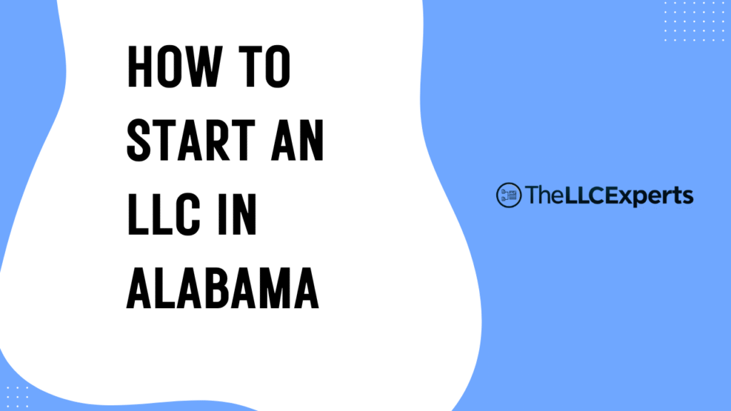 How to Start an LLC in Alabama